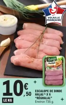 E.Leclerc Escalope de dinde halal x 6 réghalal offre