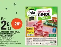 E.Leclerc Jambon de dinde halal format familial isla mondial offre