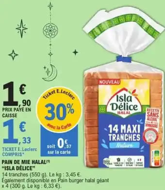 E.Leclerc Pain de mie halal isla délice offre