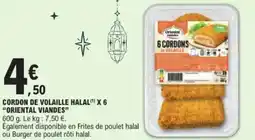 E.Leclerc Cordon de volaille halal x 6 oriental viandes offre