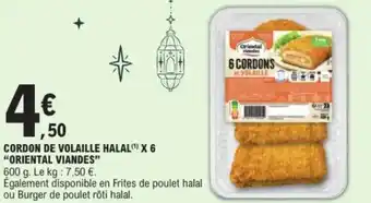 E.Leclerc Cordon de volaille halal x 6 oriental viandes offre