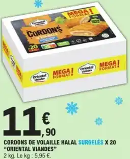 E.Leclerc Cordons de volaille halal surgelés x 20 oriental viandes offre