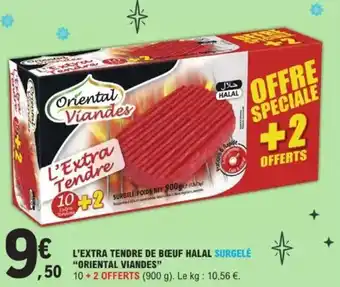 E.Leclerc L'extra tendre de bœuf halal surgelé oriental viandes offre