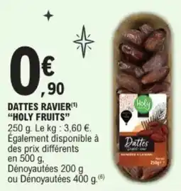 E.Leclerc Dattes ravier holy fruits offre