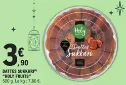 E.Leclerc Dattes sukkari holy fruits offre