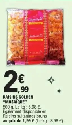 E.Leclerc Raisins golden mosaïque offre