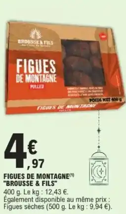 E.Leclerc Figues de montagne brousse & fils offre