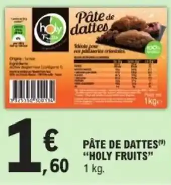 E.Leclerc Pâte de dattes holy fruits offre