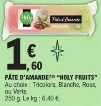 E.Leclerc Pâte d'amande holy fruits offre