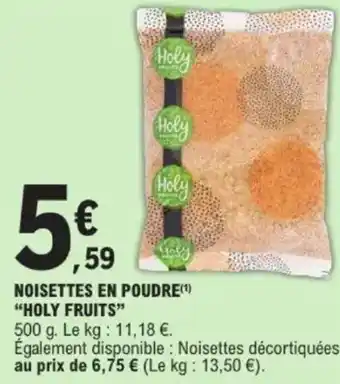 E.Leclerc Noisettes en poudre holy fruits offre