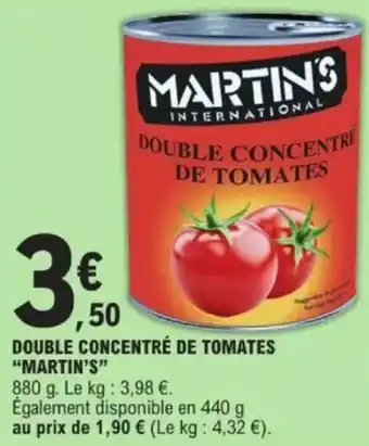 E.Leclerc Double concentré de tomates martin's offre