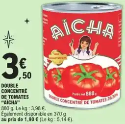 E.Leclerc Double concentré de tomates aïcha offre