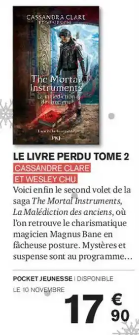 Carrefour Le Livre Perdu Tome 2 Cassandre Clare Et Wesley Chu offre
