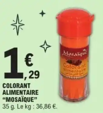 E.Leclerc Colorant alimentaire mosaïque offre