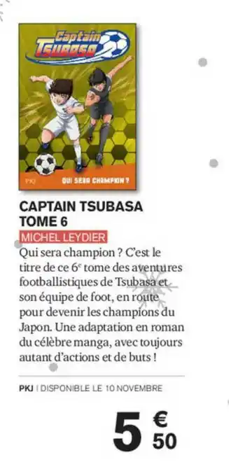 Carrefour Captain Tsubasa Tome 6 Michel Leydier offre