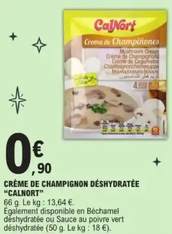 E.Leclerc Crème de champignon déshydratée calnort offre