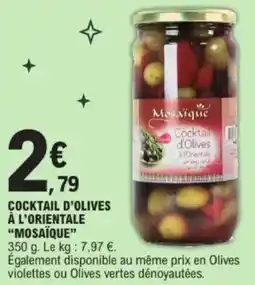 E.Leclerc Cocktail d'olives à l'orientale mosaïque offre