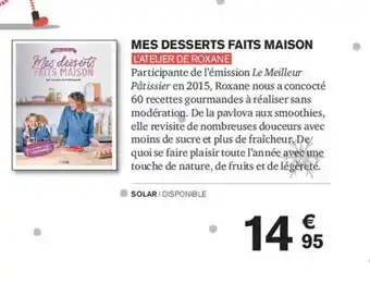 Carrefour Mes Desserts Faits Maison L'atelier De Roxane offre