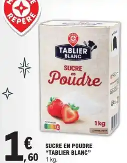 E.Leclerc Sucre en poudre tablier blanc offre