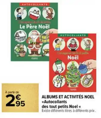 Carrefour Market Albums Et Activités Noël «autocollants Des Tout Petits Noël» offre
