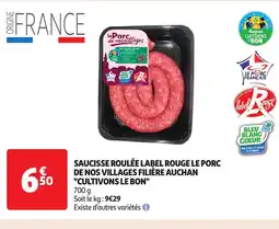 Auchan Saucisse roulée label rouge le porc de nos villages filière auchan offre