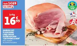 Auchan Jambon cuit à l'ancienne label rouge filière auchan cultivons le bon offre