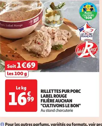 Auchan Rillettes pur porc label rouge filière auchan cultivons le bon offre