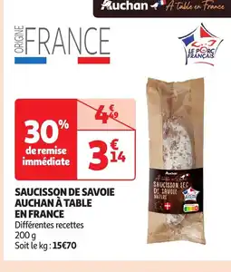 Auchan Saucisson de savoie auchan à table offre