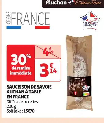 Auchan Saucisson de savoie auchan à table offre