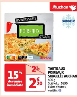 Auchan AUCHAN Tarte aux poireaux surgelée offre