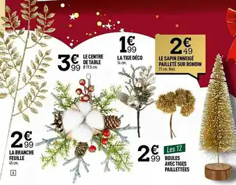 Centrakor Le Centre De Table, La Tige Déco, Le Sapin Enneigé Pailleté Sur Rondin, La Branche Feuille, Boules Avec Tiges Paillettées offre