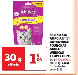 Auchan Friandises au poulet et au fromage pour chat adulte whiskas temptations offre