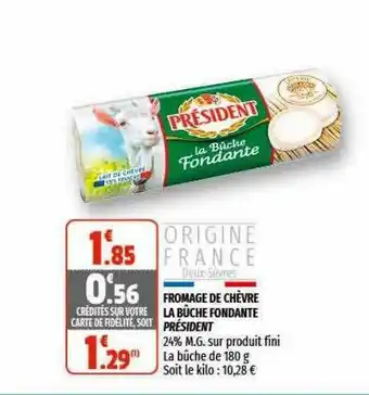 Coccinelle Express Fromage De Chèvre La Bûche Fondante Président offre