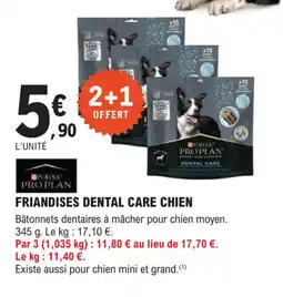 E.Leclerc Jardi PURINA PRO PLAN Friandises dental care chien offre