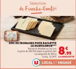 U Express LE MONTAGNON Duo de fromages pour raclette offre