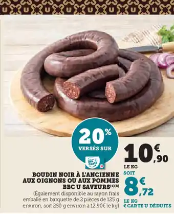 U Express U SAVEUR Boudin noir à l'ancienne soit aux oignons ou aux pommes bbc s offre