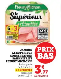 U Express FLEURY MICHON Jambon le superieur conservation sans nitrite offre