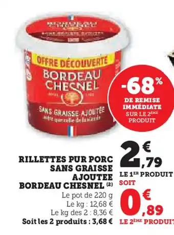 U Express BORDEAU CHESNEL Rillettes pur porc sans graisse ajoutee offre