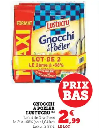 U Express LUSTUCRU Gnocchi a poeler offre