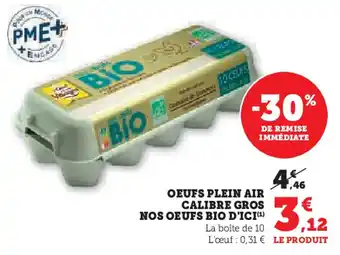 U Express BIO D'ICI Oeufs plein air calibre gros nos oeufs offre