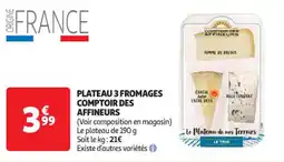 Auchan Supermarché Plateau 3 fromages comptoir des affineurs offre