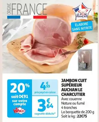 Auchan Supermarché Jambon cuit supérieur auchan le charcutier offre