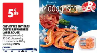 Auchan Supermarché LABEL ROUGE Crevettes entières cuites réfrigérées offre