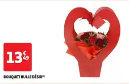 Auchan Supermarché Bouquet bulle désir offre