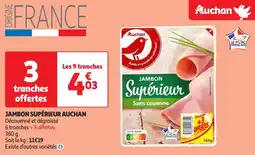 Auchan Supermarché AUCHAN Jambon supérieur offre