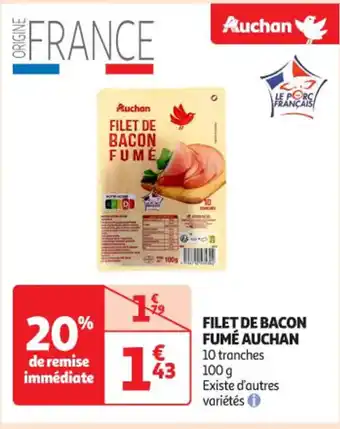 Auchan Supermarché AUCHAN Filet de bacon fumé offre