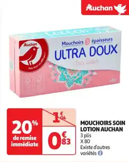 Auchan Supermarché AUCHAN Mouchoirs soin lotion offre