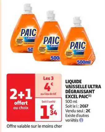 Auchan Supermarché EXCEL PAIC Liquide vaisselle ultra dégraissant offre