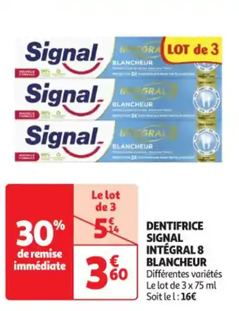 Auchan Supermarché SIGNAL Dentifrice intégral 8 blancheur offre