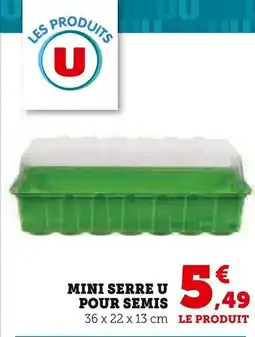 Super U U Mini serre pour semis offre